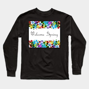 Welcome Spring Long Sleeve T-Shirt